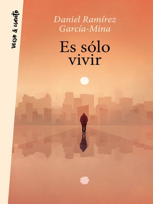 cover image of Es sólo vivir
